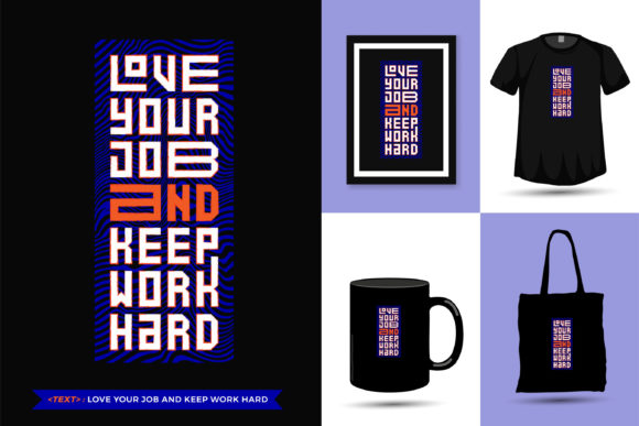 Download Quote Inspiration Tshirt Love Your Job - Job Collection