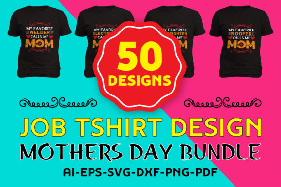 Download 50 Job Tshirt Design Mothers Day Bundle - Job Collection